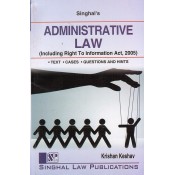 Singhal's Administrative Law (including Right to Information Act, 2005) for BA.LL.B & LL.B (New Syllabus) by Krishan Keshav | Dukki Law Notes